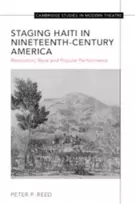 KNYGA Peter Reed Staging Haiti in Nineteenth-Century America