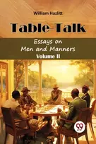 KNYGA William Hazlitt Table TalkEssays on Men and Manners Volume II (Edition2024)