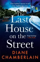 KNYGA Diane Chamberlain The Last House on the Street: A gripping, moving story of family secrets from the bestselling author