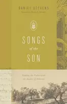 KNYGA Daniel Stevens Songs of the Son