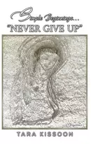 KNYGA Tara Kissoon Simple Beginnings... "Never Give Up"