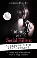 KNYGA Christopher Berry Dee Talking with Serial Killers: Sleeping with Psychopaths