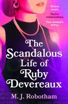 KNYGA M J Robotham Scandalous Life of Ruby Devereaux