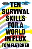 KNYGA Tom Fletcher Ten Survival Skills for a World in Flux