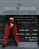 KNYGA Gina M Biegel The Trauma and Adversity Workbook for Teens