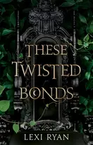 KNYGA Lexi Ryan These Twisted Bonds