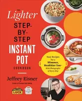 KNYGA Jeffrey Eisner The Lighter Step-By-Step Instant Pot Cookbook