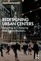 KNYGA Jonathan (University of Pennsylvania, USA) Barnett Redesigning Urban Centers