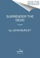 KNYGA John Burley Surrender the Dead