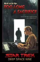 KNYGA Scott Tipton Star Trek: Deep Space Nine - Too Long A Sacrifice