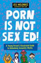 KNYGA Jessica Melendez Porn is Not Sex Ed!