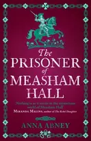 KNYGA Anna Abney Prisoner of Measham Hall