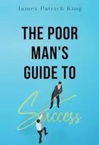 KNYGA James Patrick King The Poor Man's Guide to Success