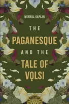 KNYGA Merrill Kaplan Paganesque and The Tale of Volsi
