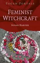 KNYGA Susan Harper Pagan Portals Feminist Witchcraft