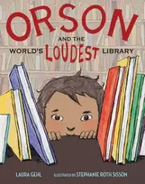 KNYGA Laura Gehl Orson and the World's Loudest Library