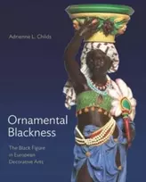 KNYGA Adrienne L. Childs Ornamental Blackness