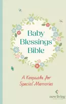 KNYGA Nlt Translators NLT Baby Blessings Bible: A Keepsake for Special Memories