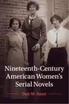 KNYGA Dale M Bauer Nineteenth-Century American Women's Serial Novels