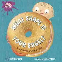 KNYGA The Macaroons Oh My Nosh!: What Shape Is Your Bagel?
