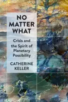 KNYGA Catherine Keller No Matter What