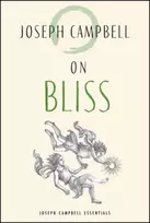 KNYGA Joseph Campbell On Bliss