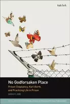 KNYGA Reverend Dr Sarah C. (Divinity School, Duke University, USA) Jobe No Godforsaken Place