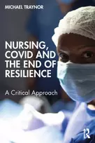 KNYGA Michael Traynor Nursing, COVID and the End of Resilience