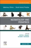 KNYGA Sophie A., BVSc (Hons), MANZCVS, DACVIM (Banfield Pet Hospital, Elk Grove, California, USA) Grundy Neonatology and Pediatrics, An Issue of Veterinary Clinics of North America: Small Animal Practice