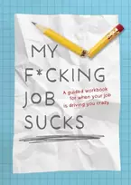 KNYGA Editors of Chartwell Books My F*cking Job Sucks