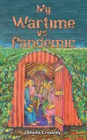 KNYGA Sheila Crossley My Wartime vs. Pandemic