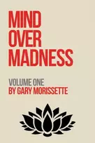 KNYGA Gary Morissette Mind Over Madness – Volume One