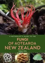 KNYGA Bookshop Naturalist's Guide to the Fungi of Aotearoa New Zealand