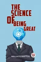KNYGA Wallace D.Wattles Science of Being Great