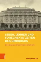 KNYGA Prof. Dr. Miroslav Hroch Leben, Lehren und Forschen in Zeiten des Umbruchs