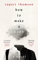 KNYGA Rupert Thomson How to Make a Bomb