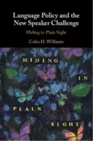KNYGA Colin H. (Cardiff University) Williams Language Policy and the New Speaker Challenge