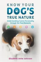 KNYGA Elizabeth Anne Johnson Know Your Dog's True Nature