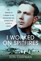KNYGA Ronald L Chapman I Worked on Spitfires