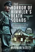 KNYGA Norman Ridley Horror of Himmler’s Death Squads