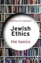 KNYGA Geoffrey D Claussen Jewish Ethics: The Basics