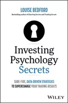 KNYGA Louise Bedford Investing Psychology Secrets: Sure-Fire, Data-Driven Strategies to Supercharge Your Trading Results