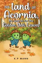 KNYGA Kp Mann land of Acornia, The search for the golden oak leaves