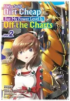 KNYGA Ryoma I Was Sold Dirt Cheap, But My Power Level Is Off the Charts Volume 2