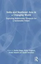 KNYGA Shailza Singh India and Southeast Asia in a Changing World