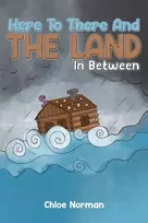 KNYGA Chloe Norman Here to There and the Land in Between