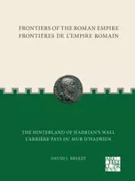 KNYGA David J Breeze Frontiers of the Roman Empire: The Hinterland of Hadrians Wall