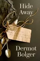 KNYGA Dermot Bolger Hide Away