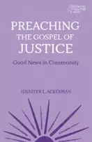 KNYGA Jennifer L Ackerman Preaching the Gospel of Justice