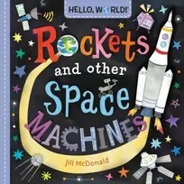 KNYGA Jill Mcdonald Hello, World! Rockets and Other Space Machines